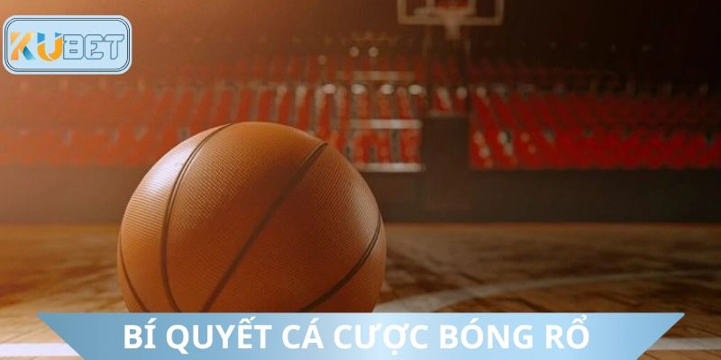 Chiến lược chinh phục cá cược bóng rổ