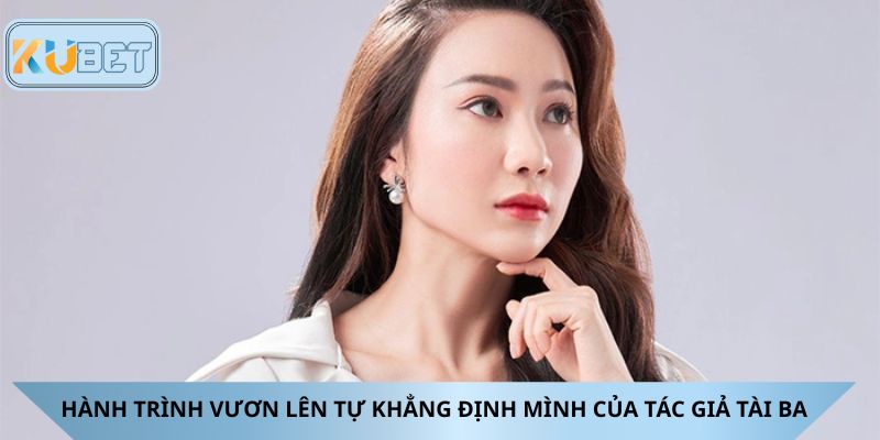 Hành trình vươn lên tự khẳng định mình của tác giả tài ba