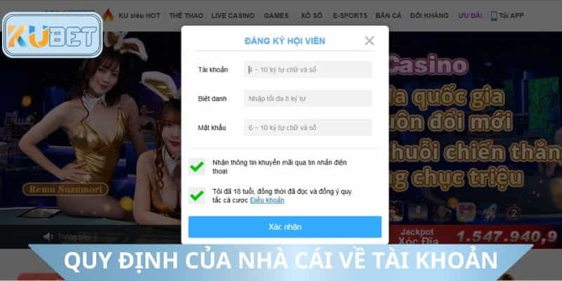 Tại Kubet - Mỗi người một account là quy định tiên quyết
