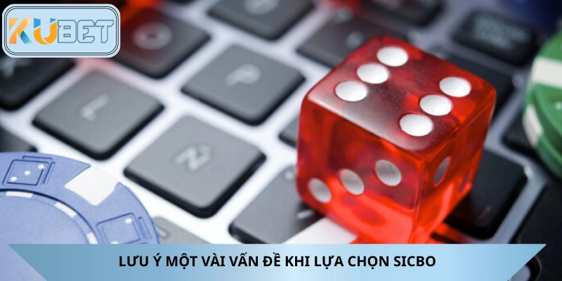 Thành viên cần lưu ý một số vấn đề khi chọn tham gia Sicbo