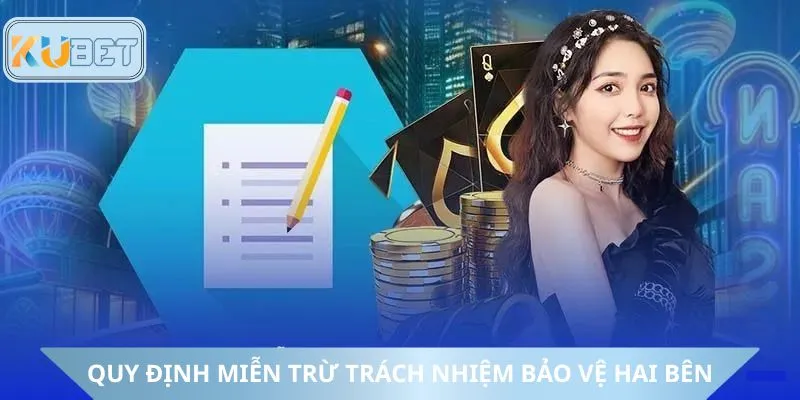 Quy định miễn trừ trách nhiệm bảo vệ hai bên